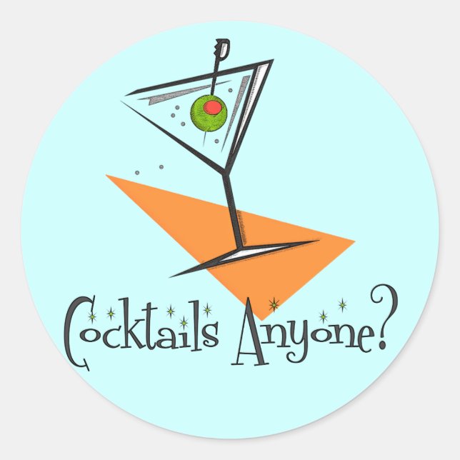 Cocktails Anyone? Classic Round Sticker (Front)