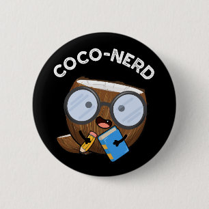 Coco-nerd Funny Fruit Coconut Pun Dark BG 6 Cm Round Badge