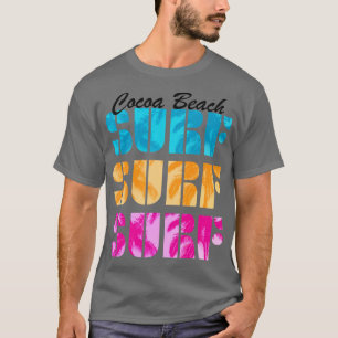 Cocoa Beach Florida Surfing Surfer Surf Beaches Oc T-Shirt