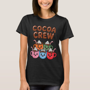 Cocoa Crew Cute Christmas Hot Chocolate Matching P T-Shirt