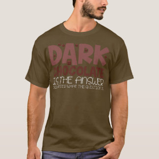Cocoa Saying Joke Dessert Baking Dark Chocolate   T-Shirt