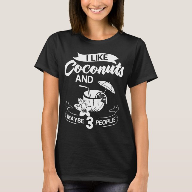 Coconut Milk Oil Water Cream Tree Fruit Palm Butte T-Shirt (Front)
