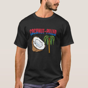 Coconut Pilled Coconut Tree Kamala Harris Funny Co T-Shirt