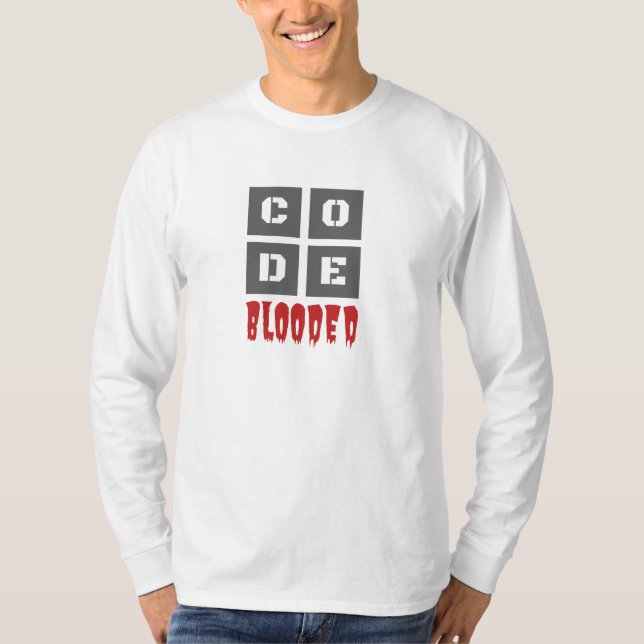 CODE Blooded Coded Computer Programmer Funny T-Shirt (Front)