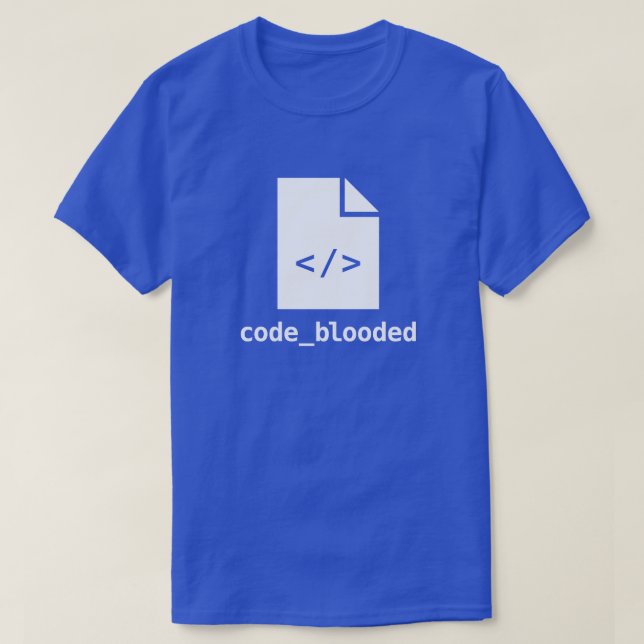 Code-blooded programmer developer coder shirt (Design Front)