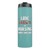 Code Brown Nursing Worst Code Ever
