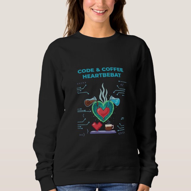 Code & Coffee Heartbeat | Funny Geek Programmer   Sweatshirt (Front)
