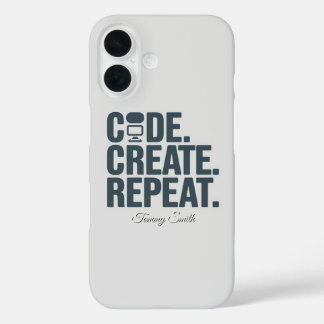 Code. Create. Repeat. - Inspiring Tech  iPhone 16 Case