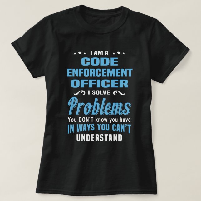 Code Enforcement Officer T-Shirt (Design Front)