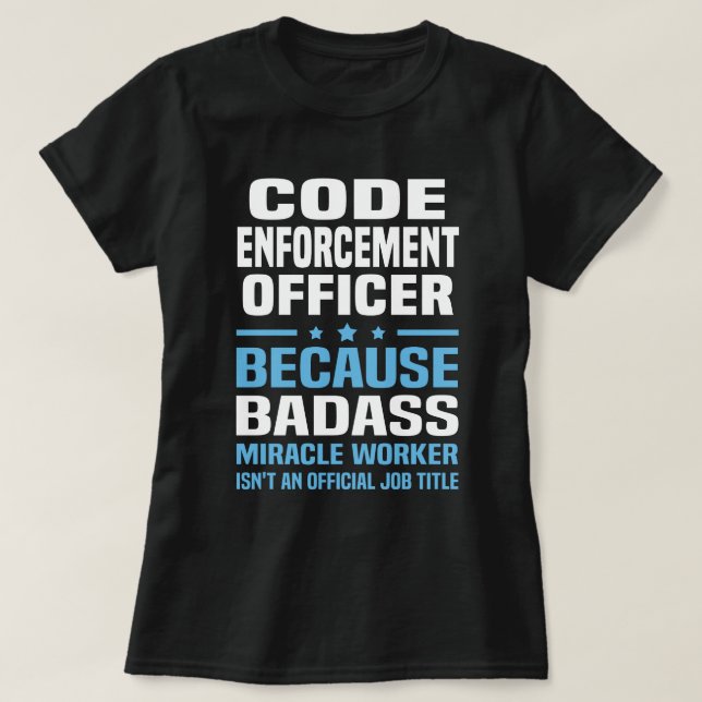 Code Enforcement Officer T-Shirt (Design Front)
