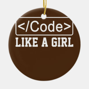 Code Like A Girl Coder Programmer Software Ceramic Tree Decoration