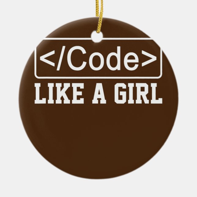 Code Like A Girl Coder Programmer Software Ceramic Tree Decoration (Front)