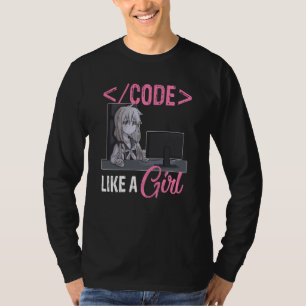 Code Like A Girl Software Developer Coding Program T-Shirt