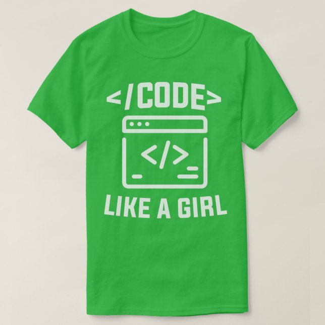 Code Like A Girl Software Engineer Computer Engine T-Shirt (Design Front)
