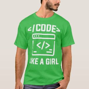 Code Like A Girl Software Engineer Computer Engine T-Shirt