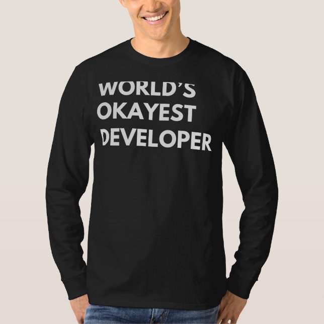 Code Your Style with Worlds Okayest Developer Tee: T-Shirt (Front)