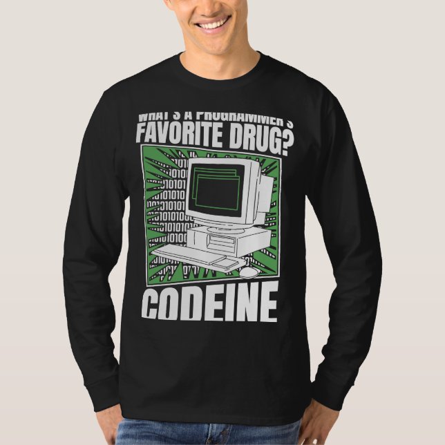 Coder Codeine Programmer Software  Programming Cod T-Shirt (Front)