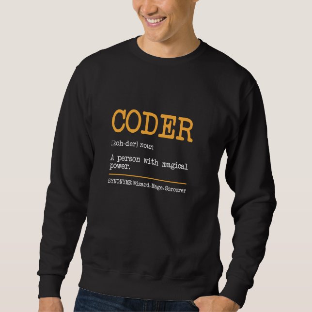 Coder Definition Tech Support Coder Funny Programm Sweatshirt (Front)