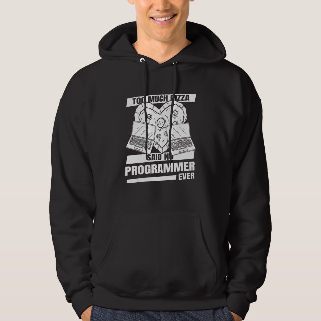Coder Developer  Software Engineer Pizza Programme Hoodie (Front)