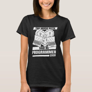 Coder Developer  Software Engineer Pizza Programme T-Shirt
