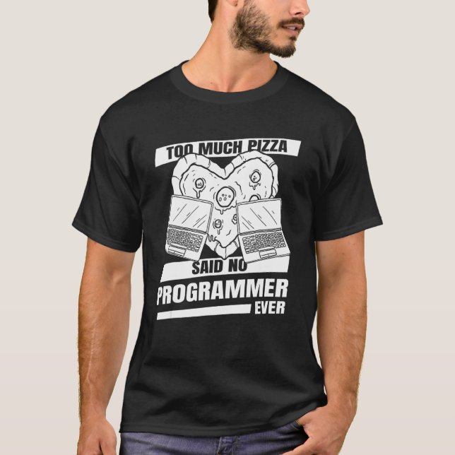 Coder Developer  Software Engineer Pizza Programme T-Shirt (Front)