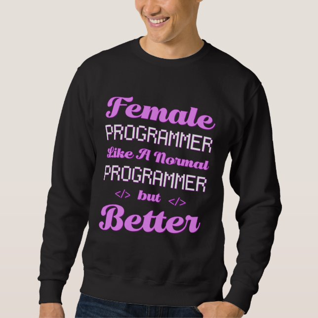 Coder Female Developer Coding Software Engineer Pr Sweatshirt (Front)