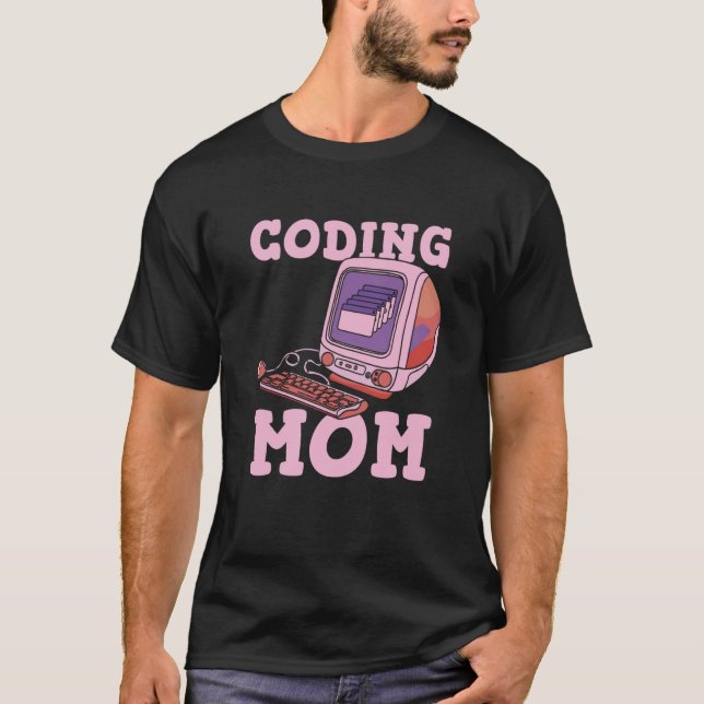 Coder Mum Coding Software Developer Programming Pr T-Shirt (Front)