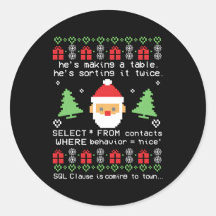 Coder Santa Claus Sql Clause Is Coming To Town Classic Round Sticker