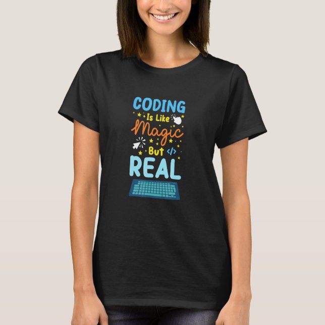 Coding Is Like Magic Coder Programmer Computer Gee T-Shirt (Front)