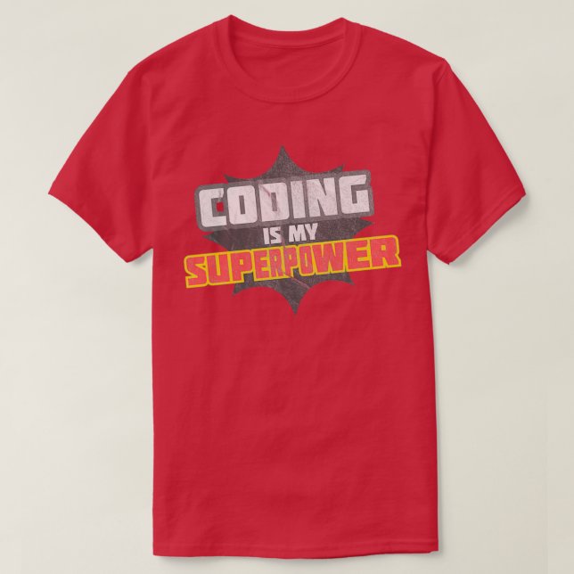 Coding is my Superpower T-Shirt (Design Front)