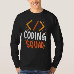 Coding Squad Code Coder Programmer Sayings T-Shirt
