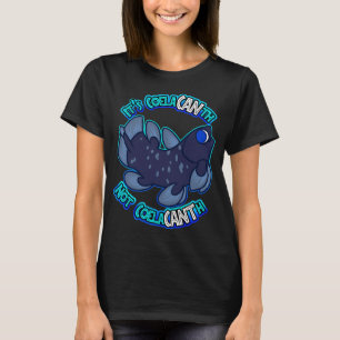 CoelaCANth T-Shirt