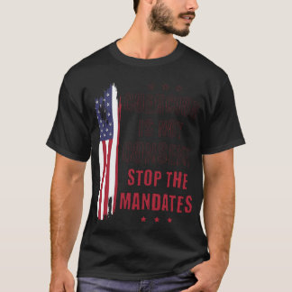 Coercion is Not Consent Stop The Mandates Anti-Vac T-Shirt