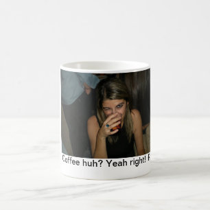 Cofee huh? magic mug