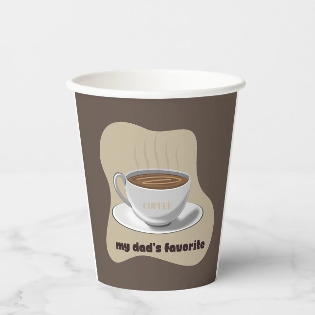 Coffe is My Dad's Favourite Paper Cups (Front)