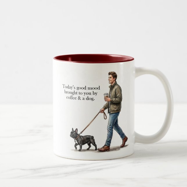 Coffee & a Frenchie Make Today Better Two-Tone Coffee Mug (Right)