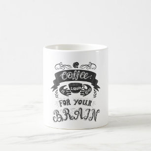 Coffee A Liquid Hug For Your Brain Mug