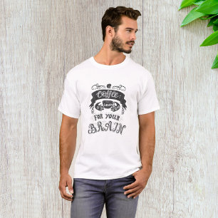 Coffee A Liquid Hug For Your Brain T-Shirt