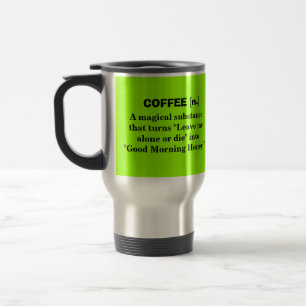 Coffee - A Magical Substance Travel Mug