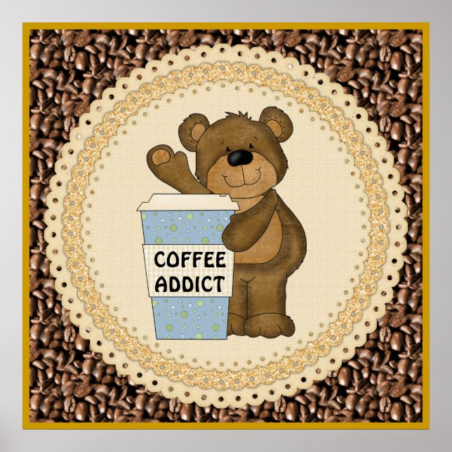 Coffee Addict Bear Poster (Front)