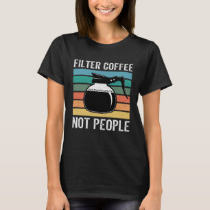 coffee addict caffeine coffeeholic coffee pun T-Shirt