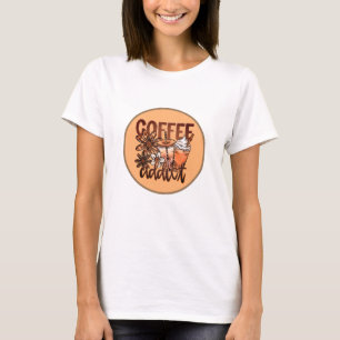Coffee Addict   Cute Coffee Lover  T-Shirt