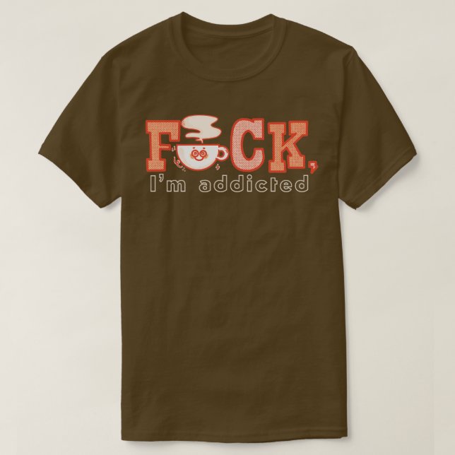 Coffee Addict T-Shirt (Design Front)