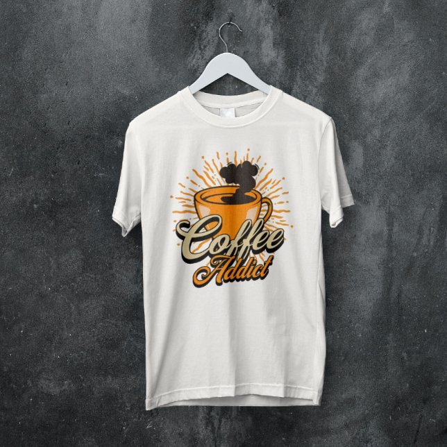 Coffee Addict T-Shirt (Creator Uploaded)