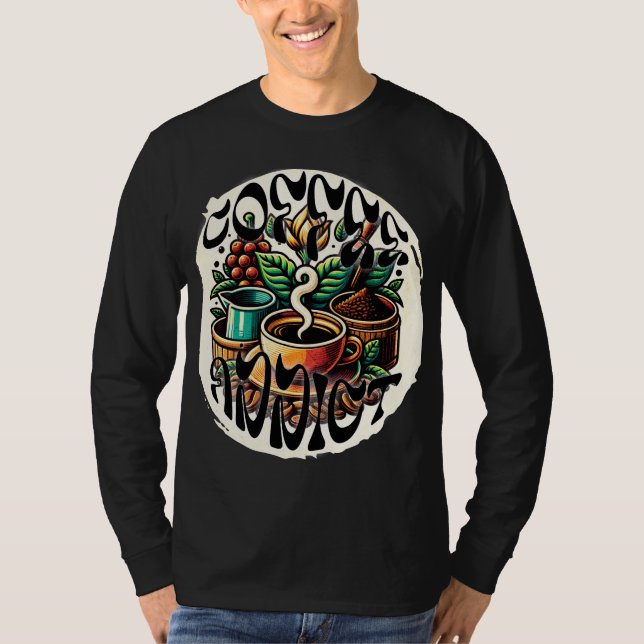 Coffee Addict T-Shirt (Front)