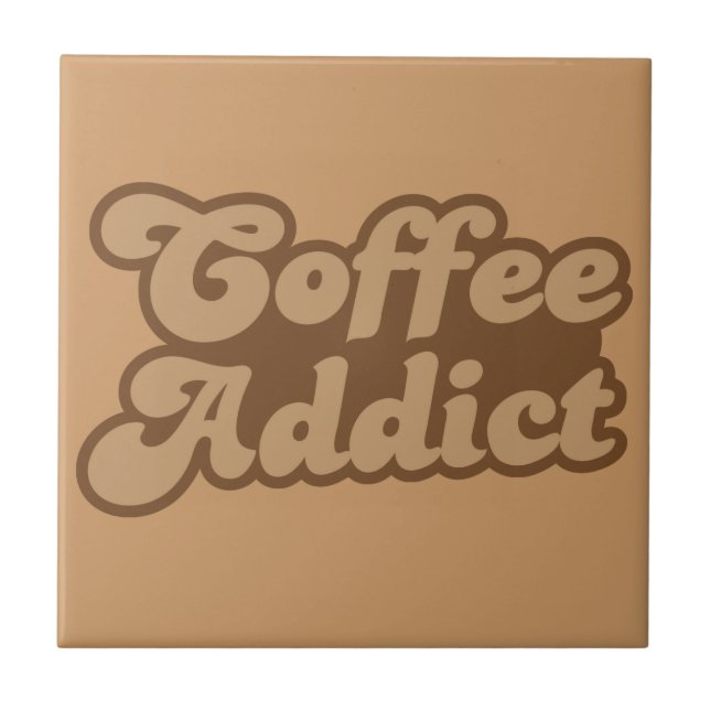 Coffee Addict Tile (Front)