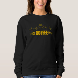Coffee Addicted  Heartbeat Sweatshirt