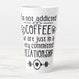 Coffee Addicts, Funny Coffee Quotes Latte Mug