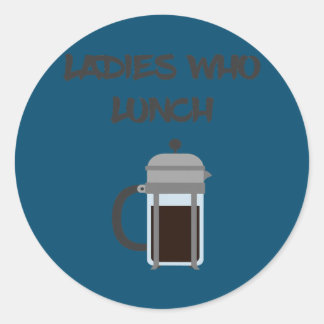 Coffee Afternoon Tea Women Ladies who Lunch Classic Round Sticker