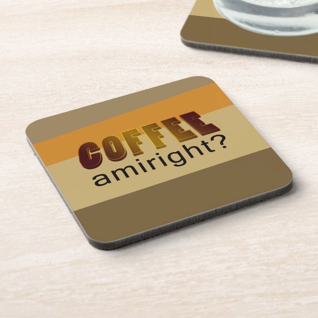 Coffee Amiright? Coaster (Left Side)